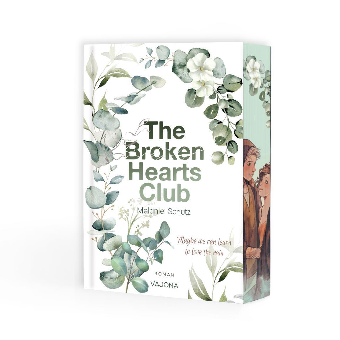 Cover: 9783987182563 | THE BROKEN HEARTS CLUB | Maybe we can learn to love the rain | Schütz