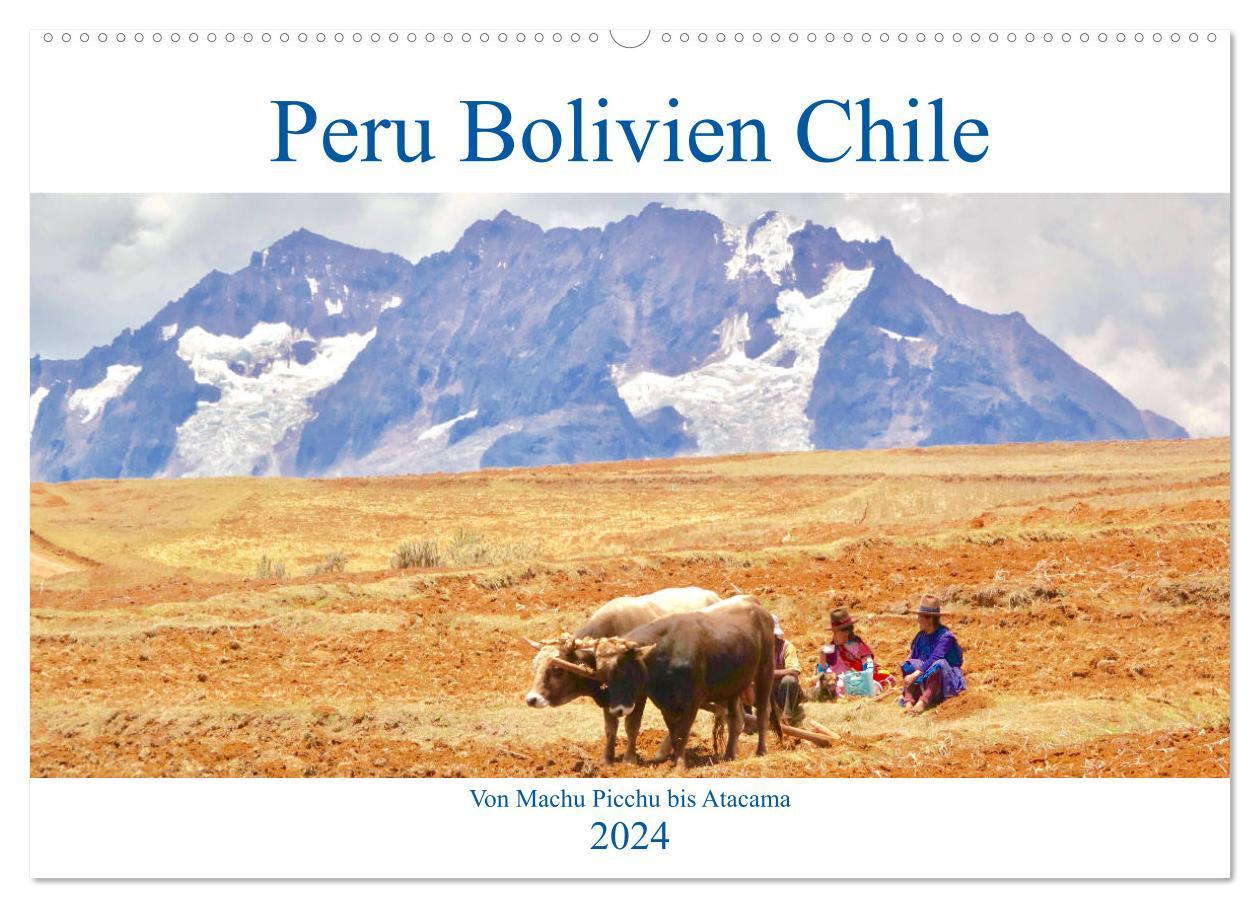 Cover: 9783383130847 | Peru Bolivien Chile (Wandkalender 2024 DIN A2 quer), CALVENDO...