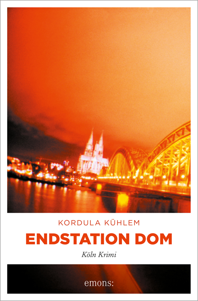 Cover: 9783954513956 | Endstation Dom | Kordula Kühlem | Taschenbuch | 2014 | Emons Verlag