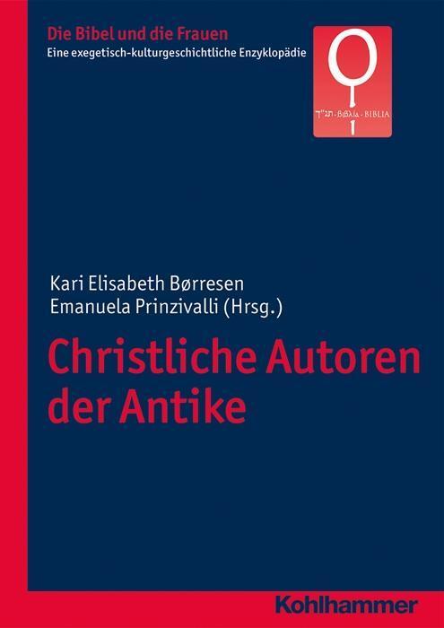 Cover: 9783170267008 | Christliche Autoren der Antike | Taschenbuch | 318 S. | Deutsch | 2015