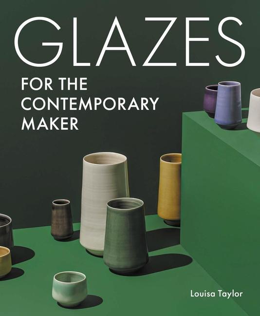 Cover: 9780719842405 | Glazes for the Contemporary Maker | Louisa Taylor | Taschenbuch | 2024