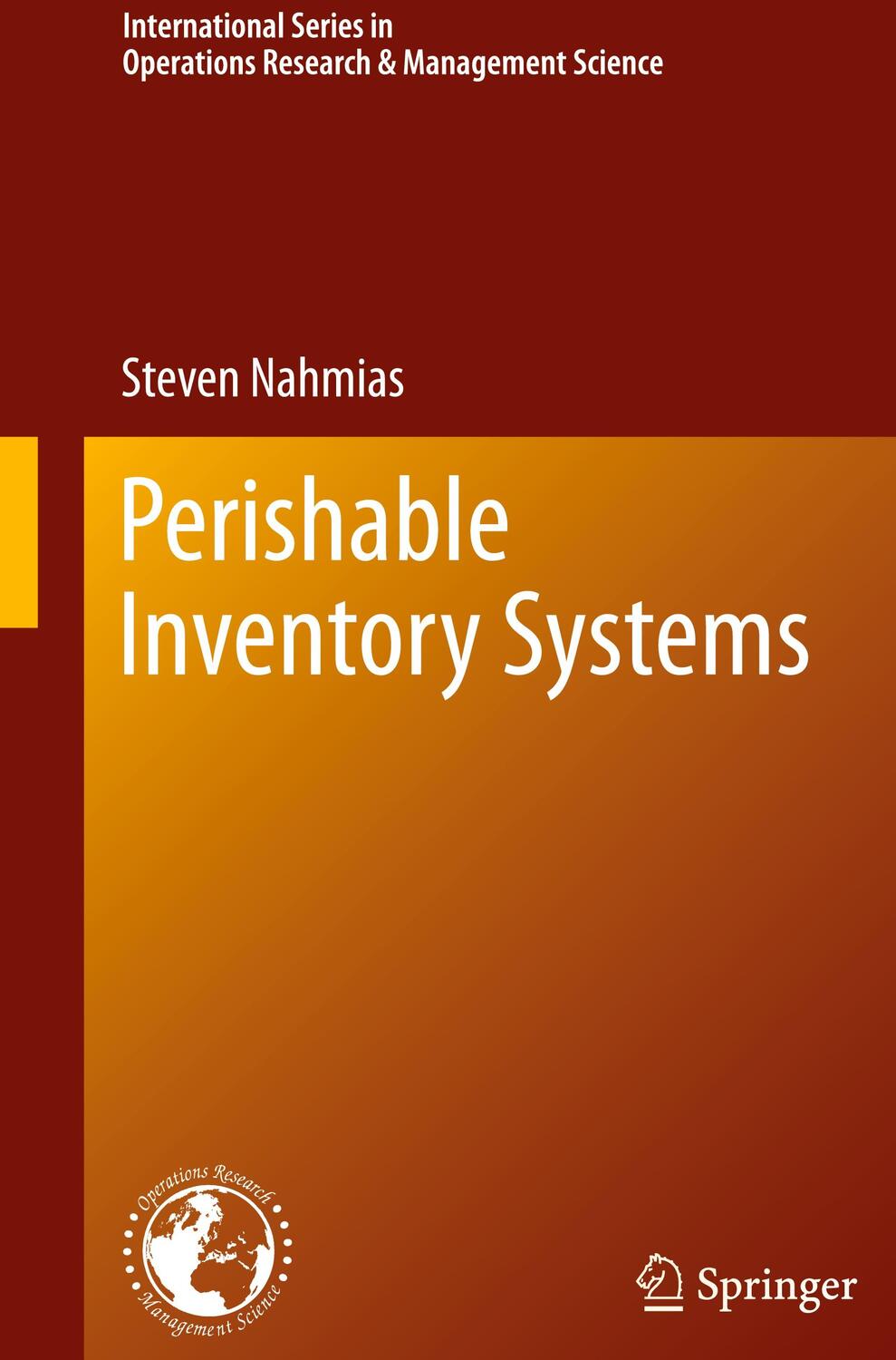 Cover: 9781441979988 | Perishable Inventory Systems | Steven Nahmias | Buch | Englisch | 2011