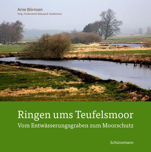 Cover: 9783796111617 | Ringen ums Teufelsmoor | Vom Entwässerungsgraben zum Moorschutz | Buch