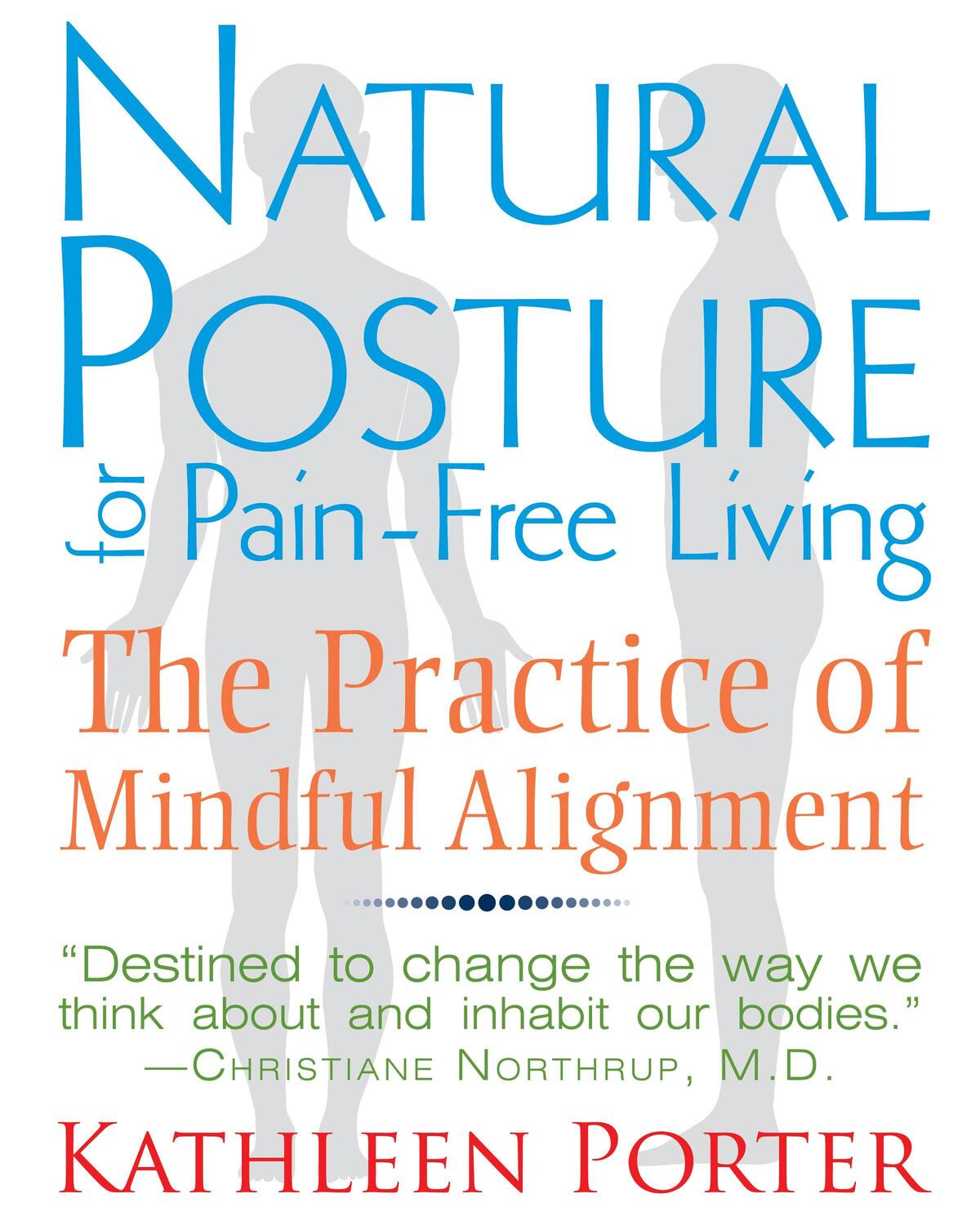 Cover: 9781620550991 | Natural Posture for Pain-Free Living | Kathleen Porter | Taschenbuch
