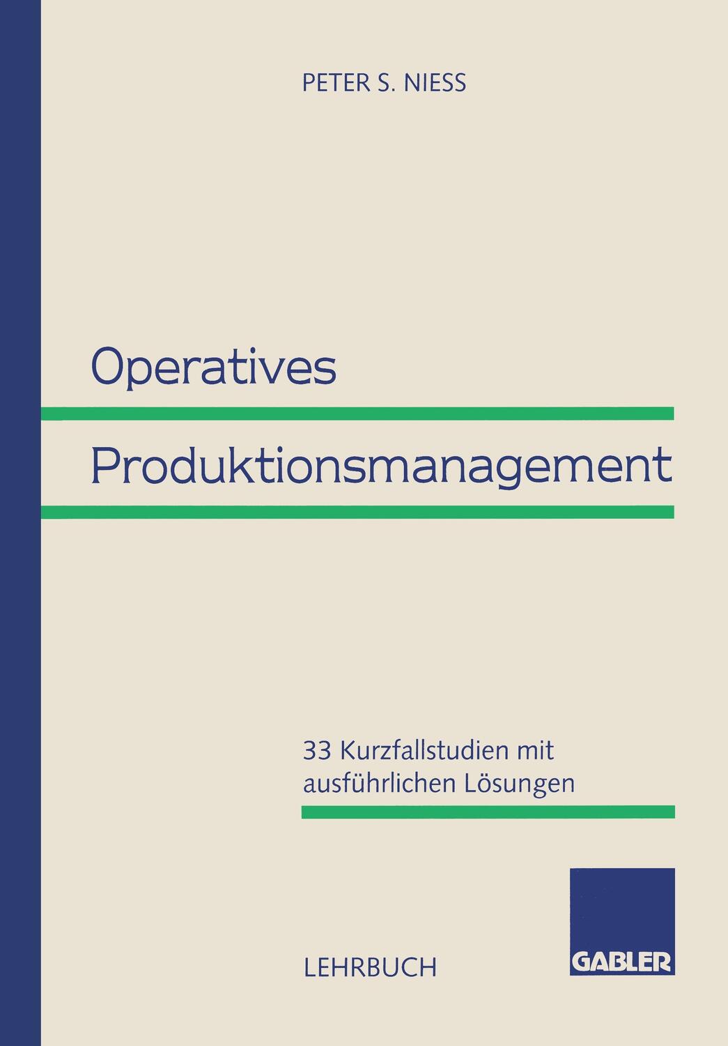 Cover: 9783409121590 | Operatives Produktionsmanagement | Peter S. Niess | Taschenbuch | 1996