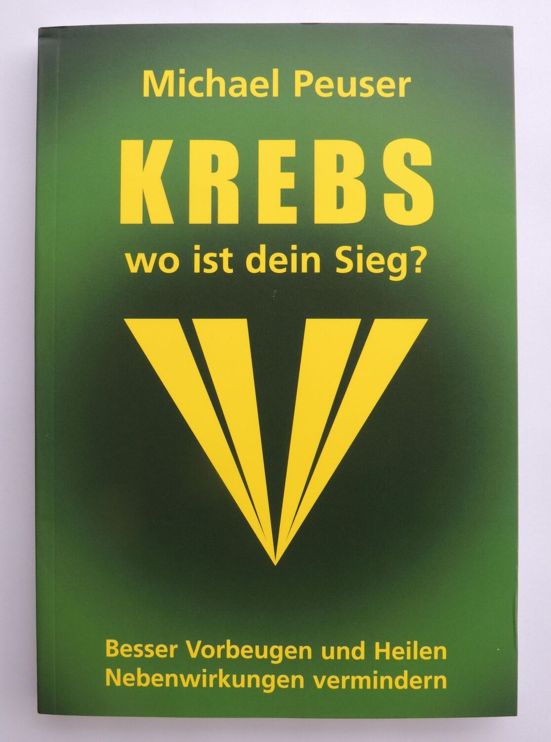 Cover: 9783000310966 | Krebs wo ist dein Sieg | Michael Peuser | Taschenbuch | Deutsch | 2010