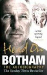 Cover: 9780091921491 | Head On - Ian Botham: The Autobiography | The Autobiography | Botham
