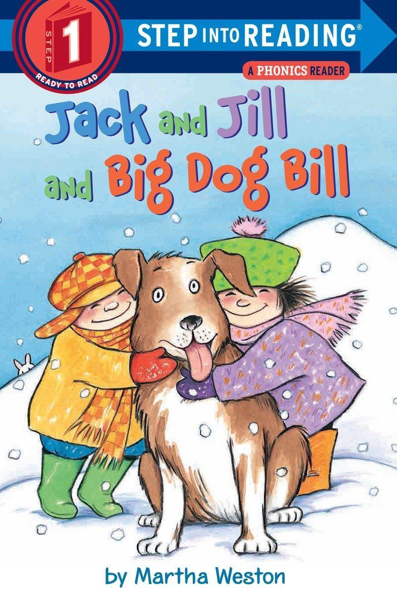 Cover: 9780375812484 | Jack and Jill and Big Dog Bill: A Phonics Reader | Martha Weston