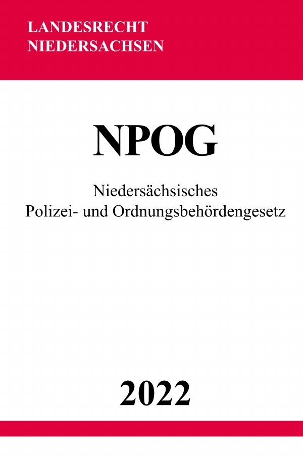 Cover: 9783754974629 | Niedersächsisches Polizei- und Ordnungsbehördengesetz NPOG 2022 | DE