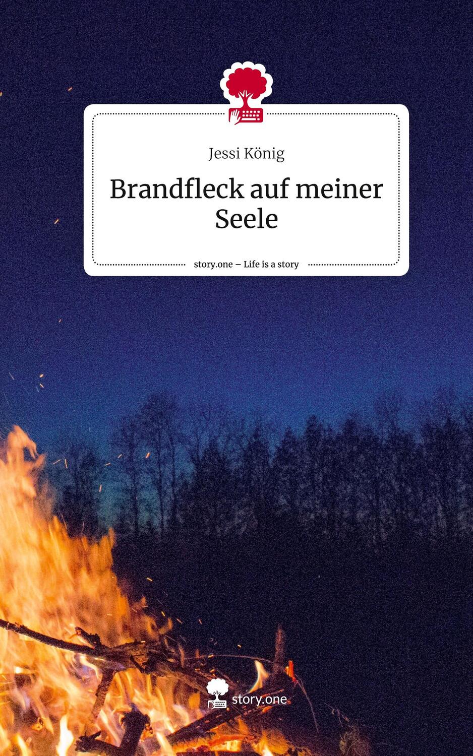 Cover: 9783710898419 | Brandfleck auf meiner Seele. Life is a Story - story.one | Jessi König