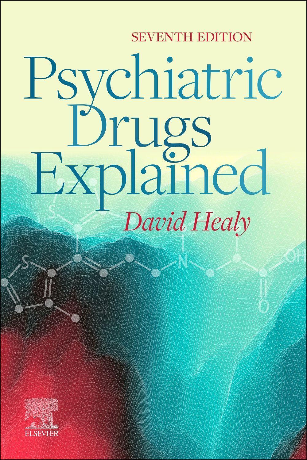 Cover: 9780702083907 | Psychiatric Drugs Explained | David, MD, FRCPsych Healy | Taschenbuch