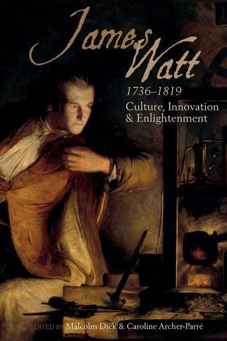 Cover: 9781789620825 | James Watt (1736-1819) | Culture, Innovation and Enlightenment | Buch
