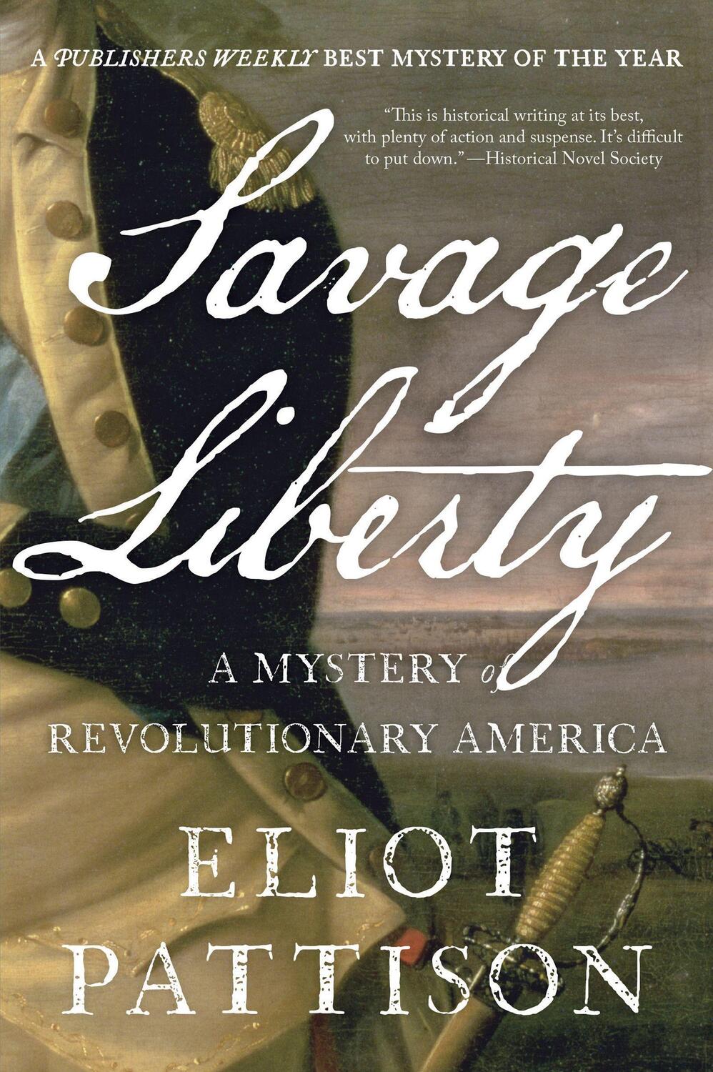 Cover: 9781640091993 | Savage Liberty: A Mystery of Revolutionary America | Eliot Pattison