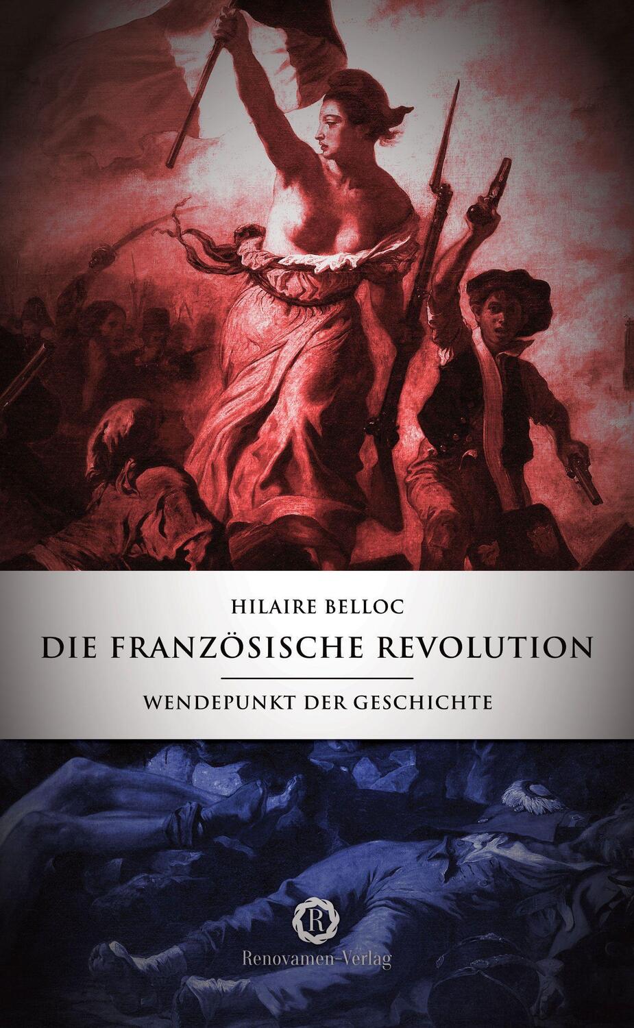 Cover: 9783956211577 | Die Französische Revolution | Wendepunkt der Geschichte | Belloc