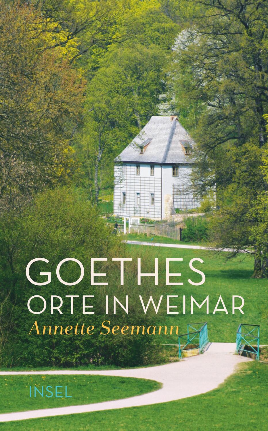 Cover: 9783458364436 | Goethes Orte in Weimar | Annette Seemann | Buch | Insel-Taschenbücher