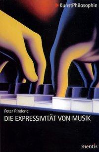 Cover: 9783897853560 | Die Expressivität von Musik | KunstPhilosophie 9 | Peter Rinderle