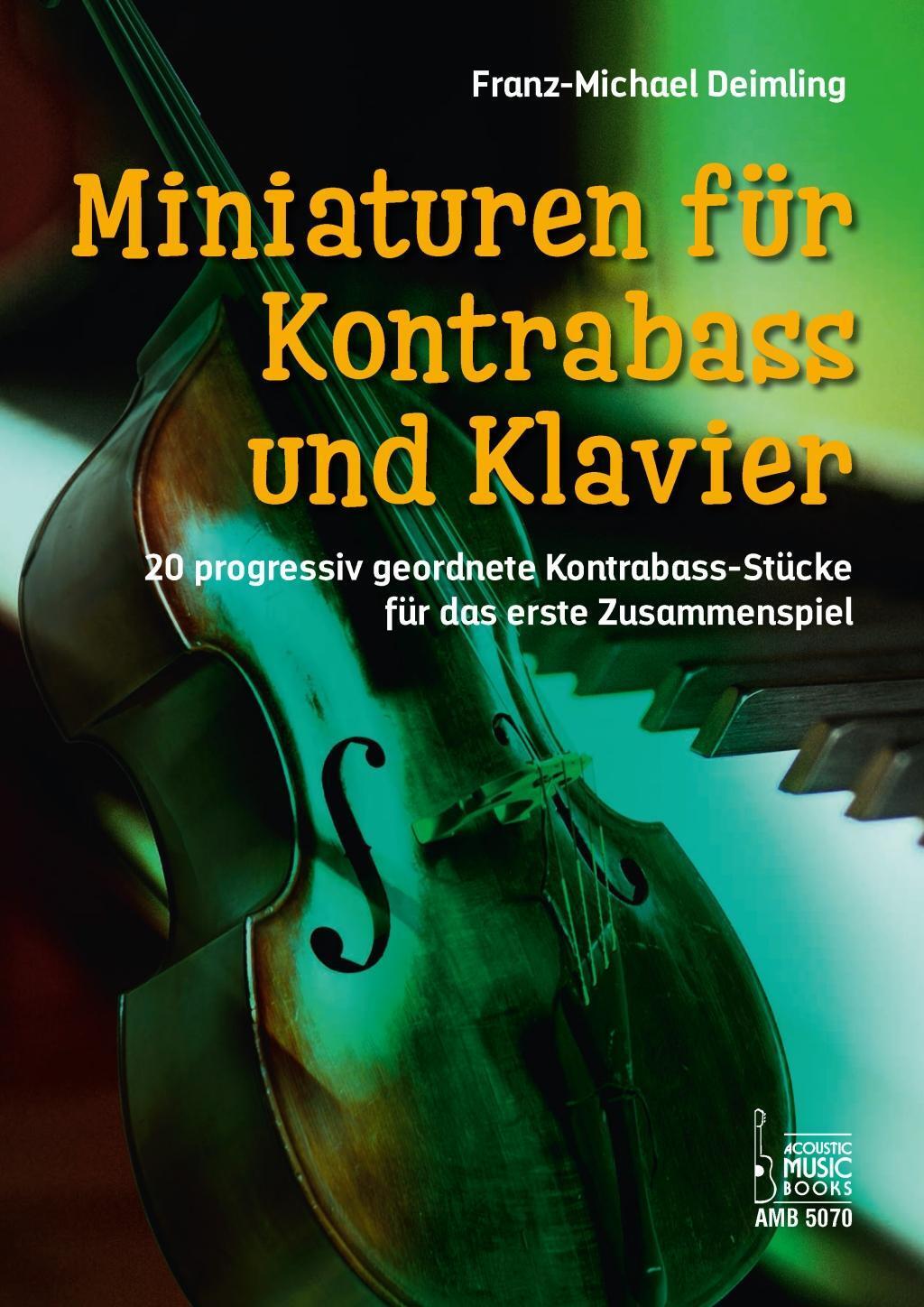 Cover: 9783869475707 | Miniaturen für Kontrabass und Klavier | Franz-Michael Deimling | 16 S.