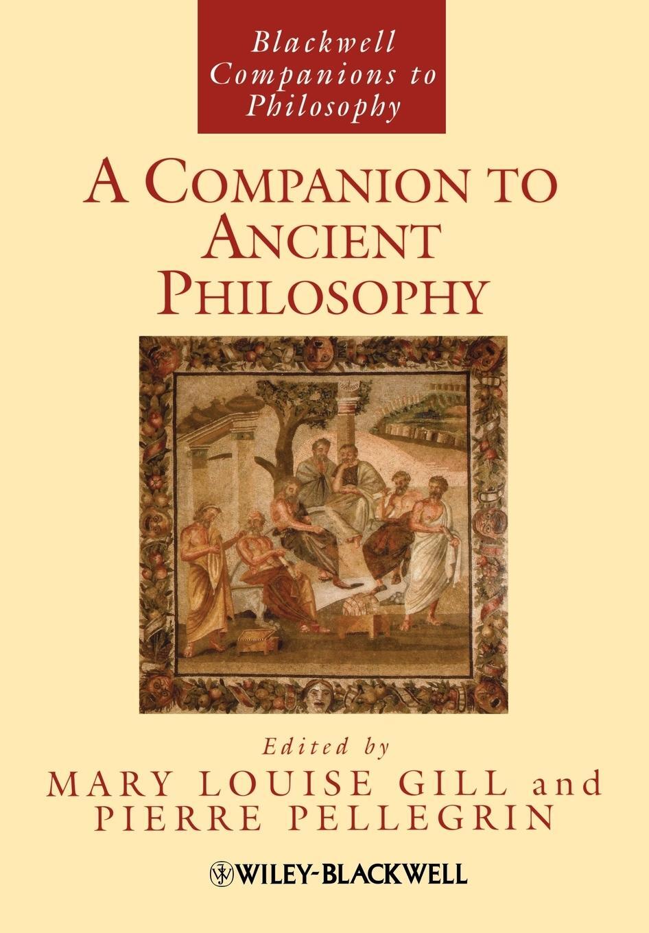 Cover: 9781405188340 | A Companion to Ancient Philosophy | Blackwell Companions to Philosophy