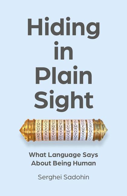 Cover: 9781803415970 | Hiding in Plain Sight | What Language Says about Being Human | Sadohin