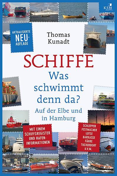 Cover: 9783945465936 | Schiffe | Was schwimmt denn da? Auf der Elbe und in Hamburg | Kunadt