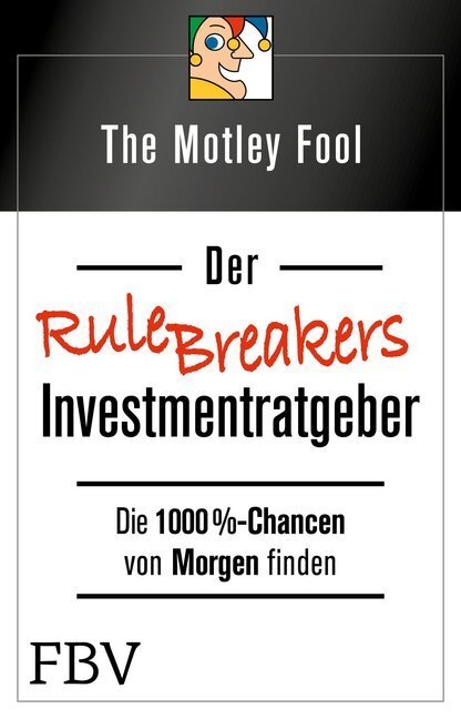 Cover: 9783959721417 | Der Rule Breakers-Investmentratgeber | The Motley Fool | Taschenbuch