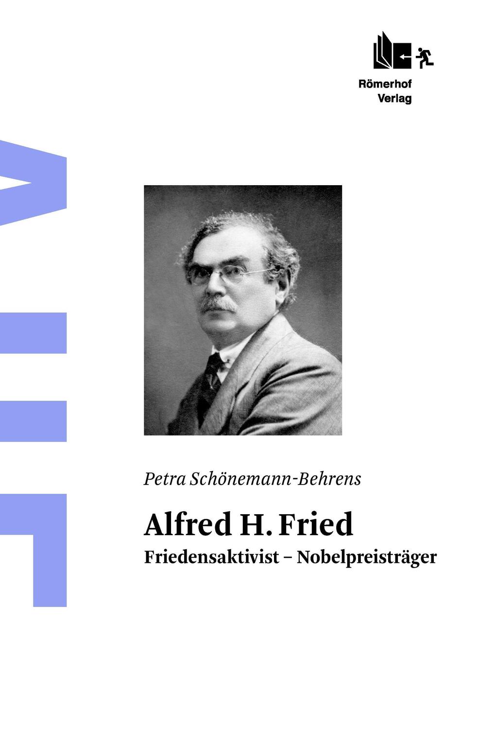 Cover: 9783905894103 | Alfred H. Fried | Friedensaktivist ¿ Nobelpreisträger | Buch | Deutsch