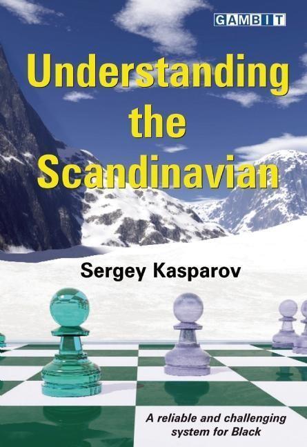 Cover: 9781910093658 | Understanding the Scandinavian | Sergey Kasparov | Taschenbuch | 2015