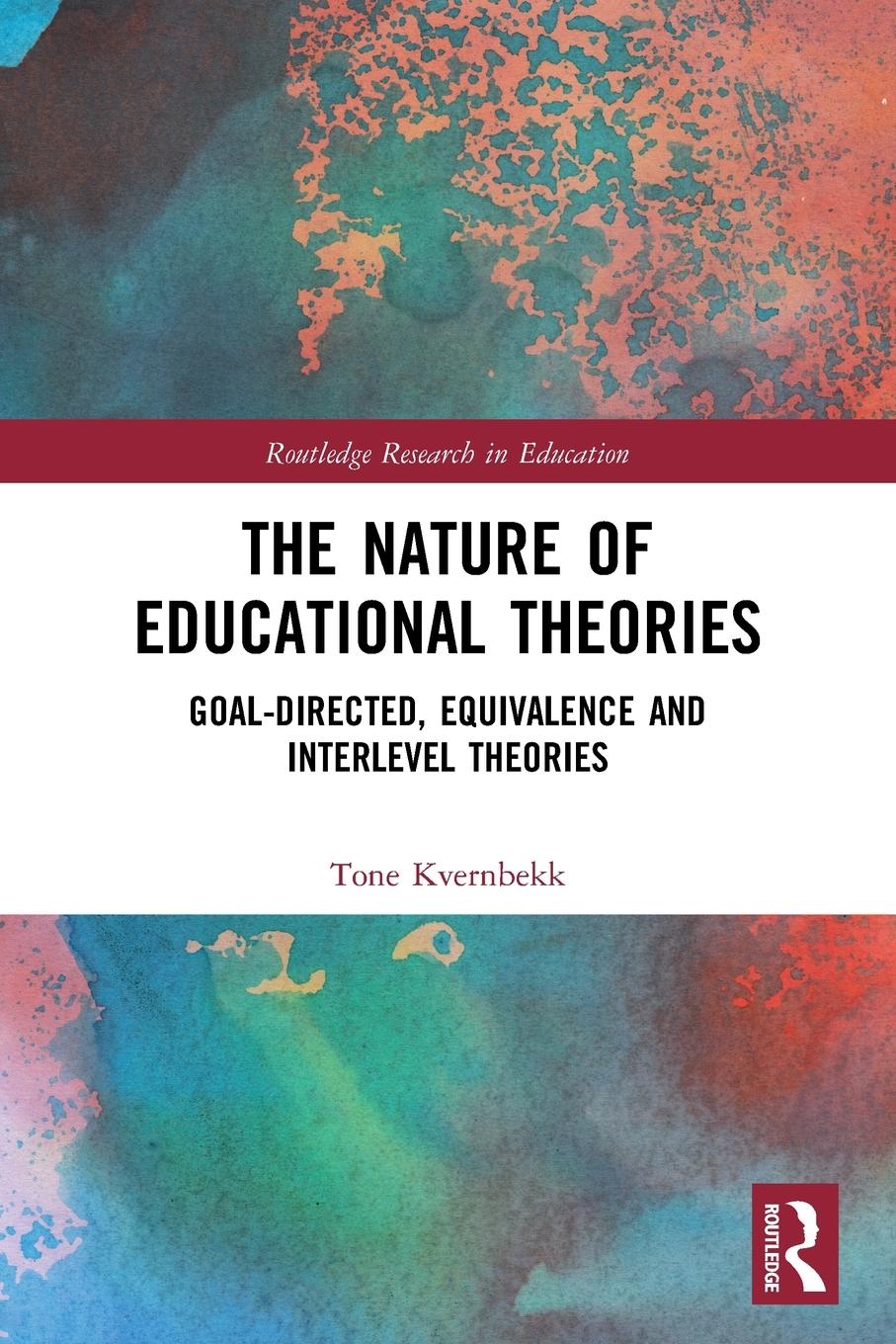 Cover: 9781032010670 | The Nature of Educational Theories | Tone Kvernbekk | Taschenbuch