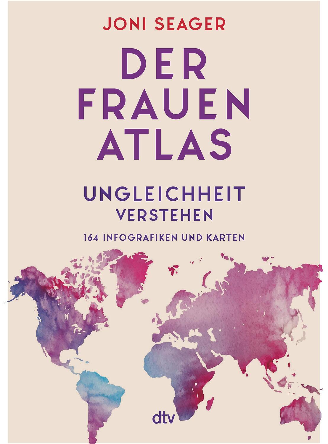 Cover: 9783423351645 | Der Frauenatlas | Ungleichheit verstehen: 164 Infografiken und Karten