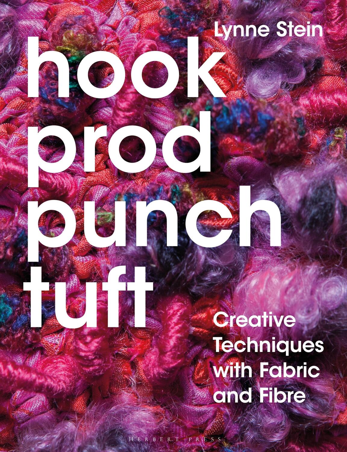 Cover: 9781789940886 | Hook, Prod, Punch, Tuft | Creative Techniques with Fabric and Fibre