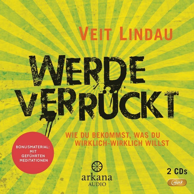 Cover: 9783442339969 | Werde verrückt, 1 Audio-CD, MP3 | Veit Lindau | Audio-CD | 8:49 Std.