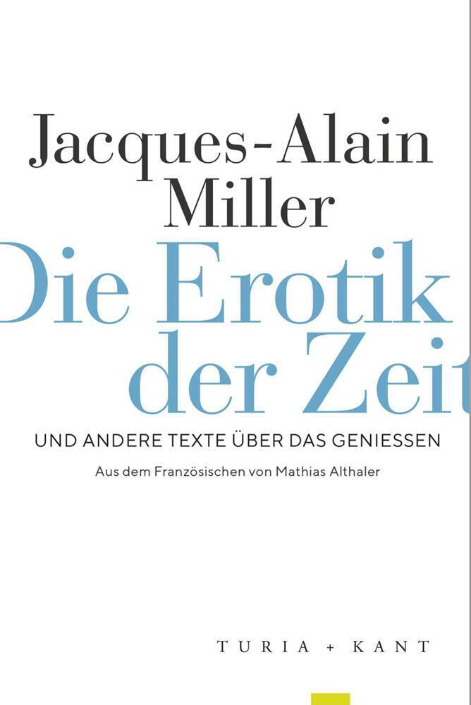 Cover: 9783985140060 | Die Erotik der Zeit | und andere Texte über das Genießen | Miller