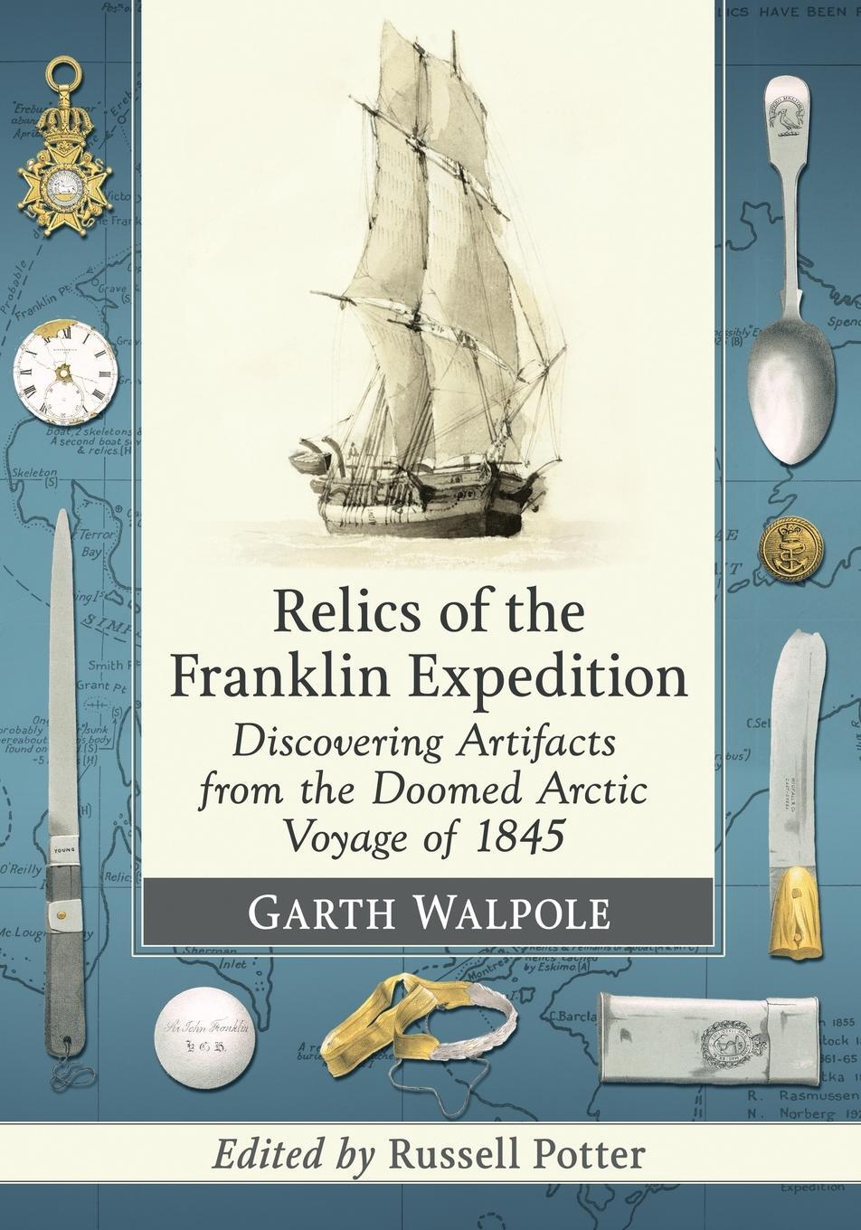 Cover: 9781476667188 | Relics of the Franklin Expedition | Garth Walpole | Taschenbuch | 2017