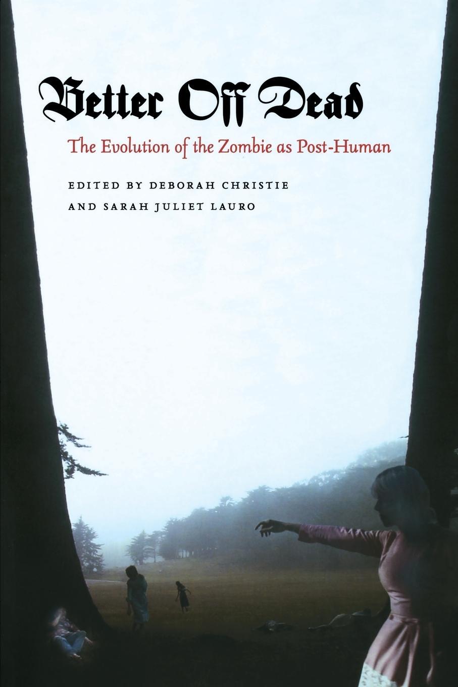 Cover: 9780823234479 | Better Off Dead | The Evolution of the Zombie as Post-Human | Lauro