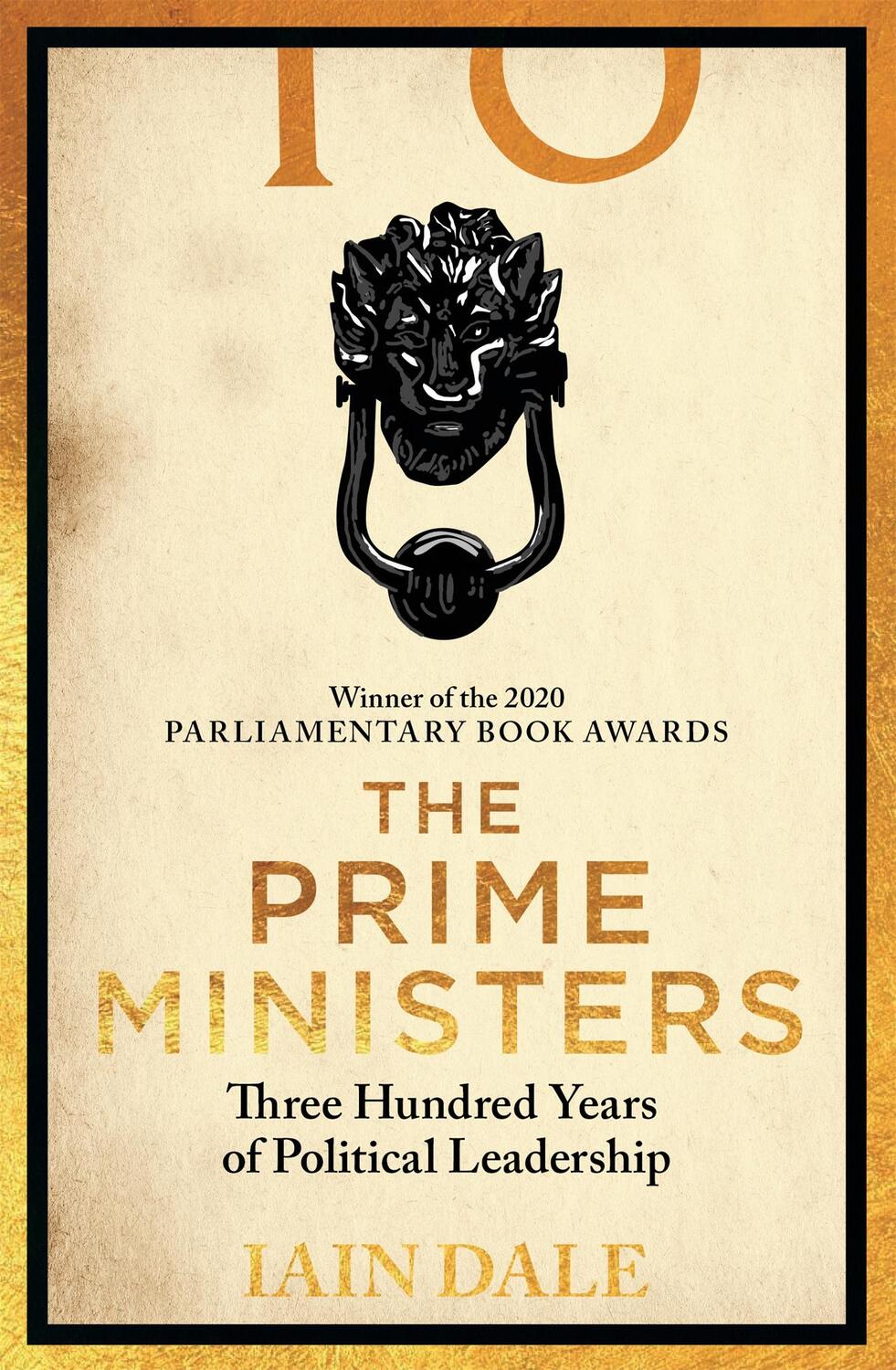 Cover: 9781529312164 | The Prime Ministers | Winner of the PARLIAMENTARY BOOK AWARDS 2020
