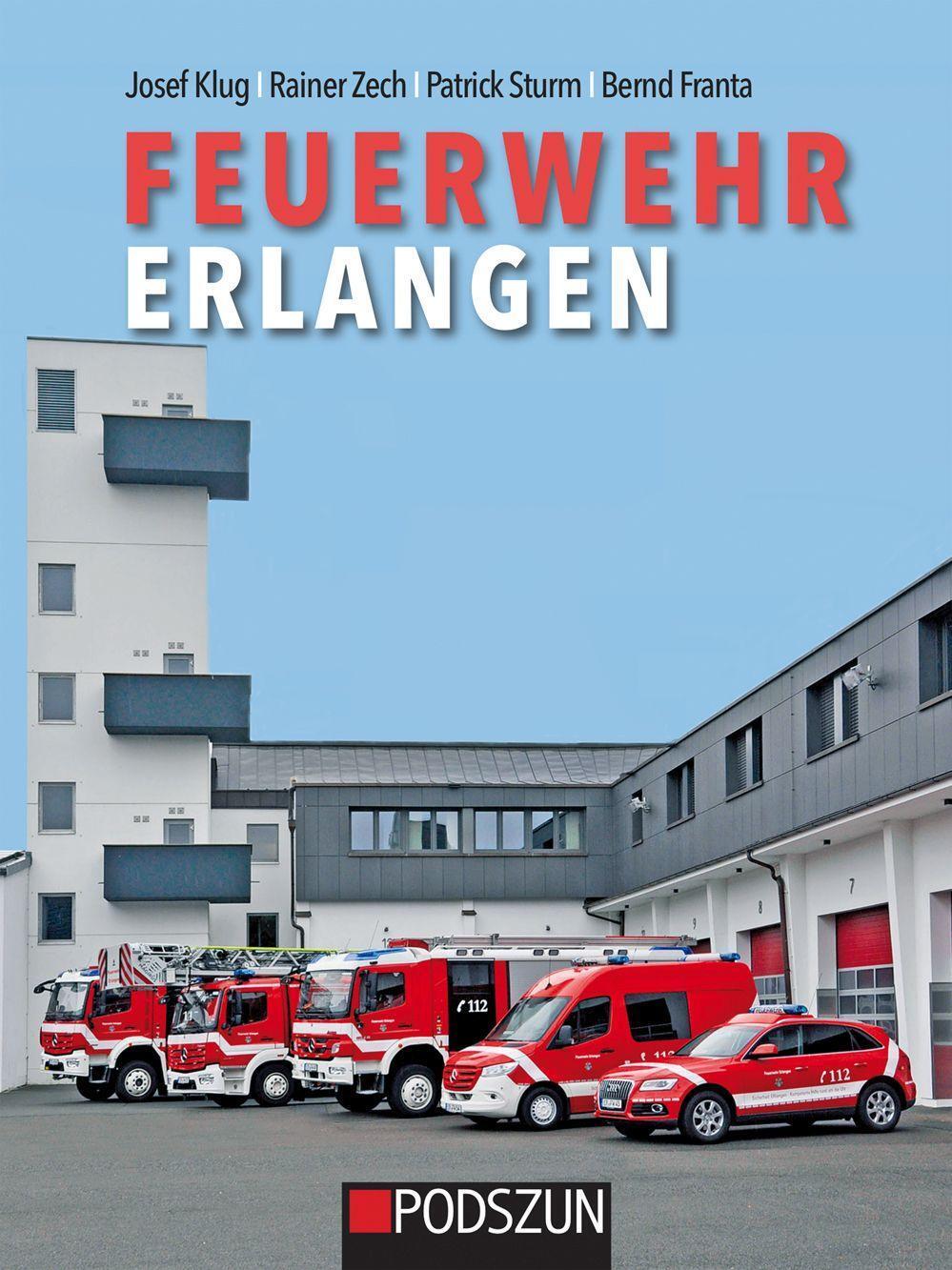 Cover: 9783751611053 | Feuerwehr Erlangen | Josef Klug | Buch | Deutsch | 2023 | Podszun GmbH