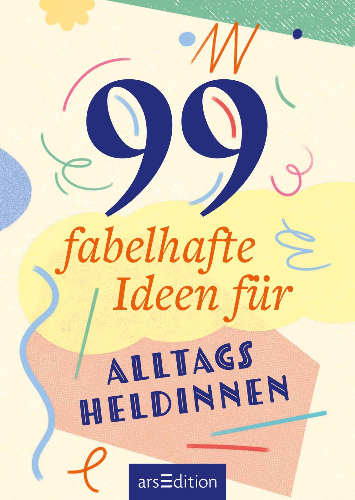 Bild: 9783845862941 | 99 fabelhafte Ideen für Alltagsheldinnen | Carina Lindmeier | Buch