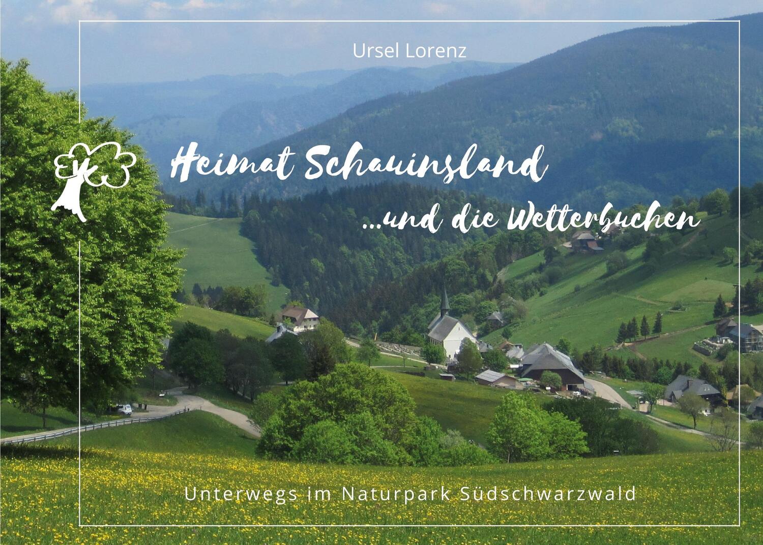 Cover: 9783754307762 | Heimat Schauinsland ... und die Wetterbuchen | Ursel Lorenz | Buch