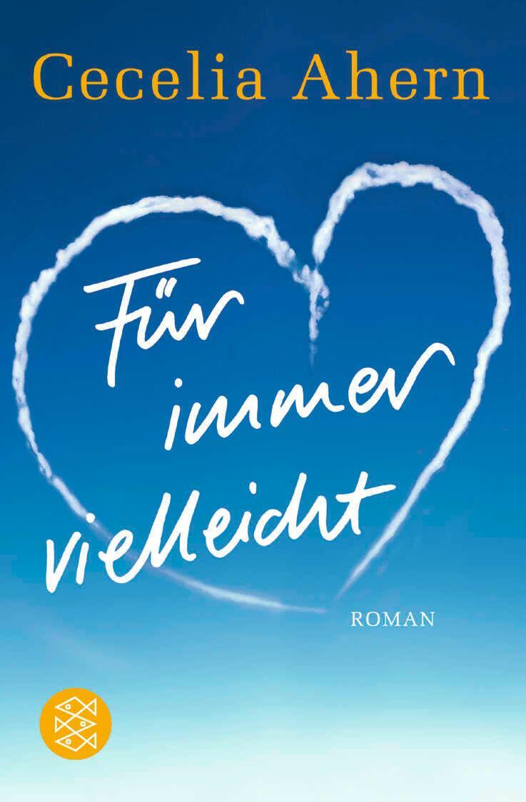 Cover: 9783596161348 | Für immer vielleicht | Cecelia Ahern | Taschenbuch | 446 S. | Deutsch