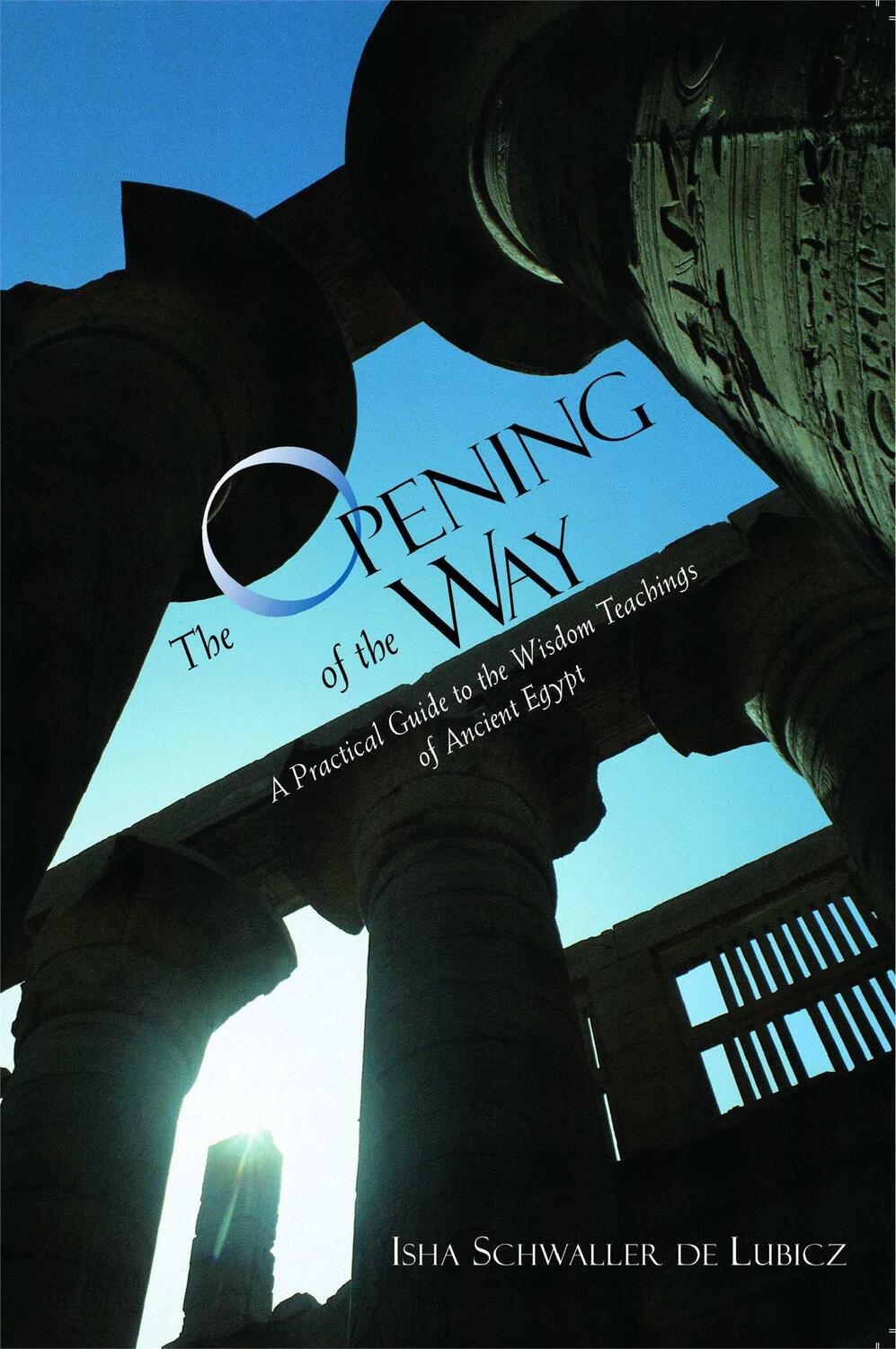 Cover: 9780892815722 | The Opening of the Way | Isha Schwaller de Lubicz | Taschenbuch | 1995