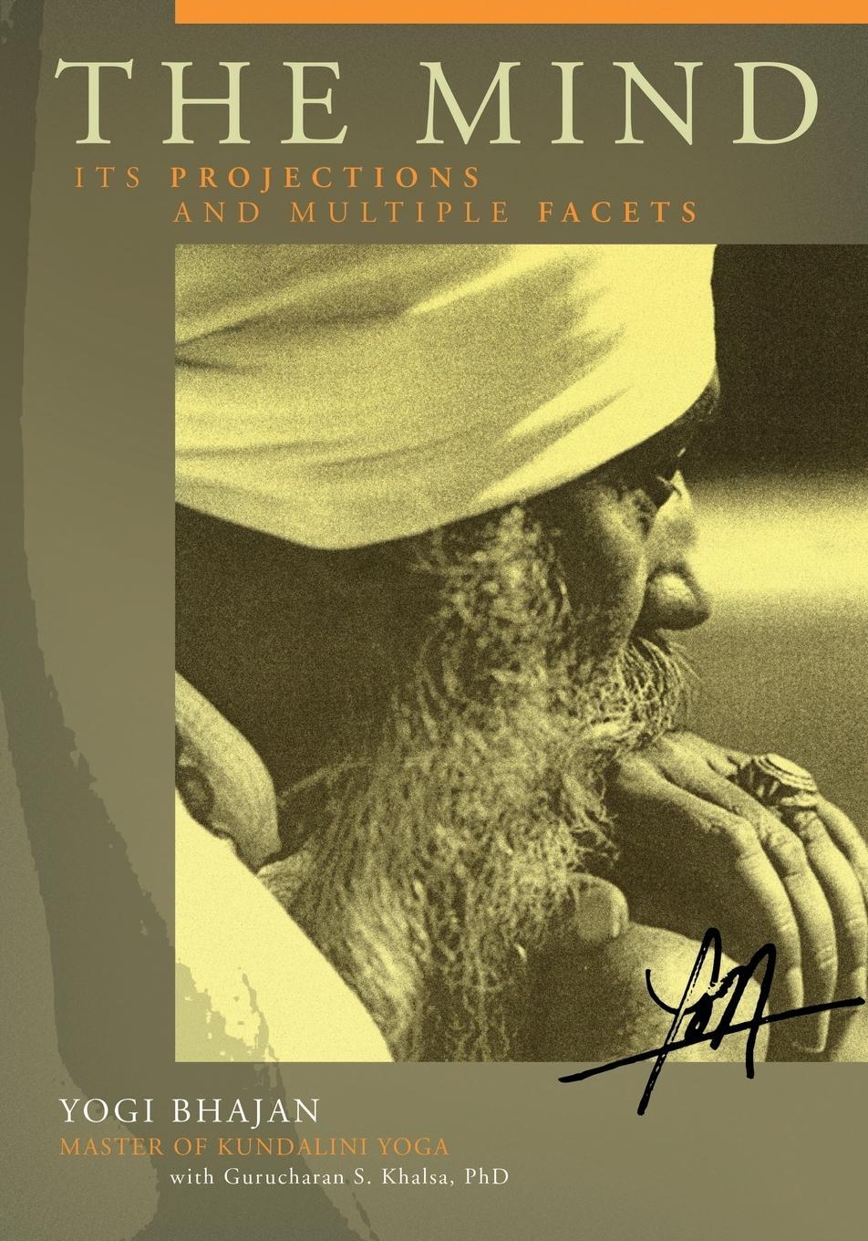Cover: 9780963999160 | The Mind | Its Projections and Multiple Facets | Yogi Bhajan (u. a.)