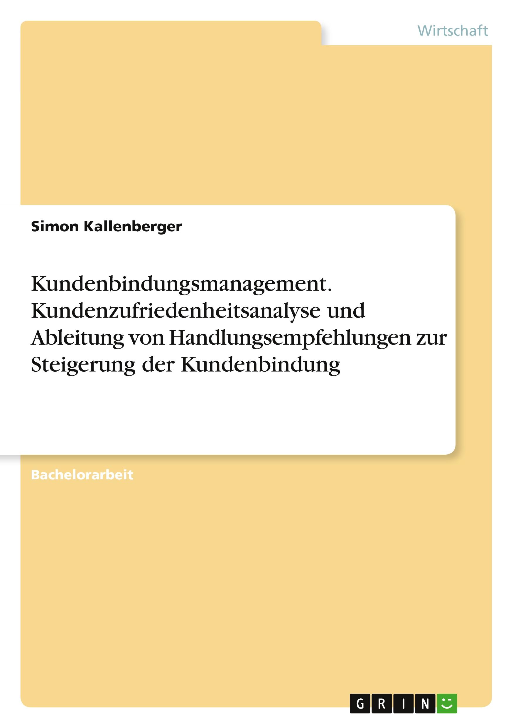 Cover: 9783668250864 | Kundenbindungsmanagement. Kundenzufriedenheitsanalyse und Ableitung...