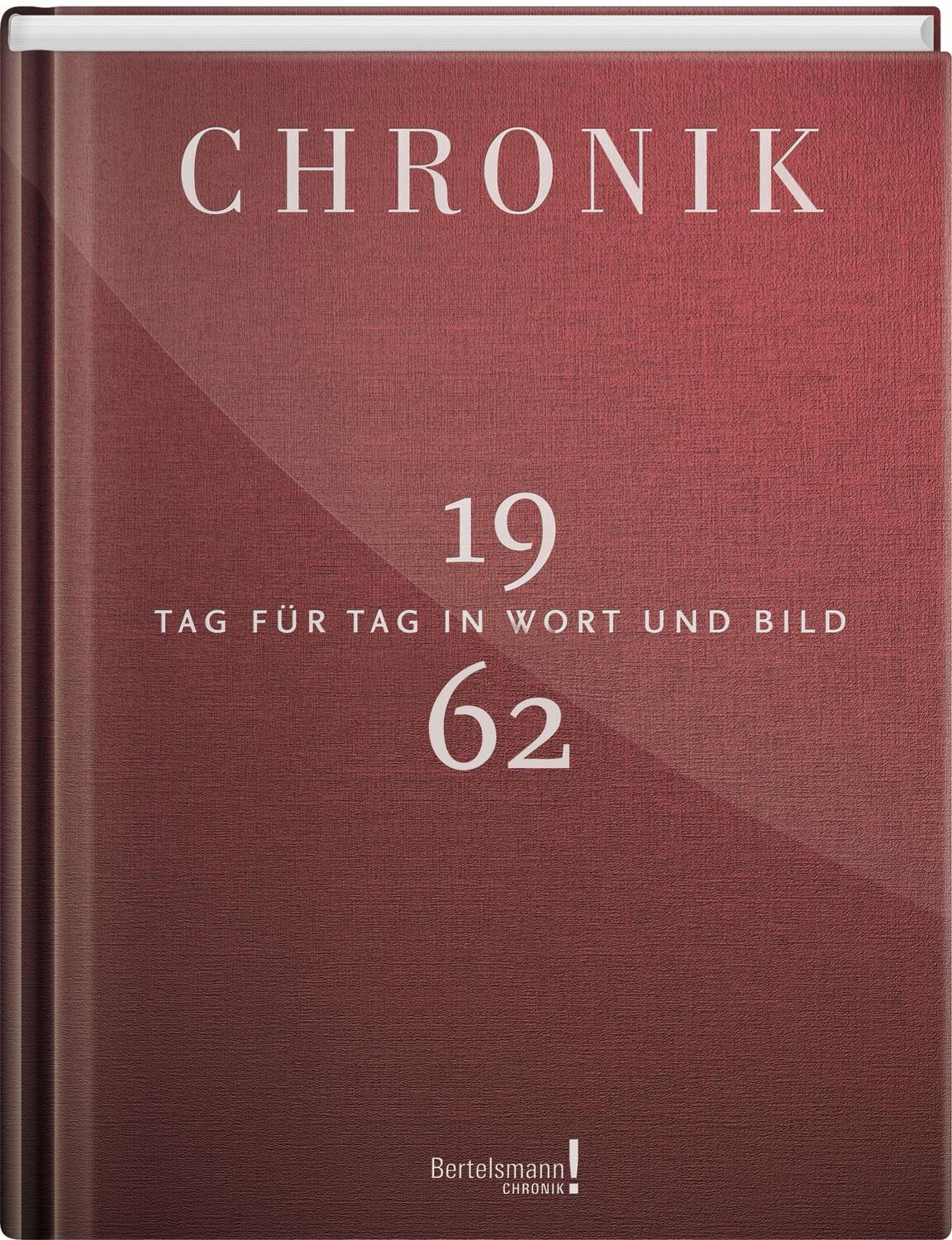 Cover: 9783945302620 | Chronik 1962 | Tag für Tag in Wort und Bild | Buch | Deutsch | 2015