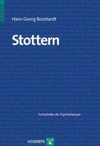 Cover: 9783801713539 | Stottern | Fortschritte der Psychotherapie 32 | Hans-Georg Bosshardt