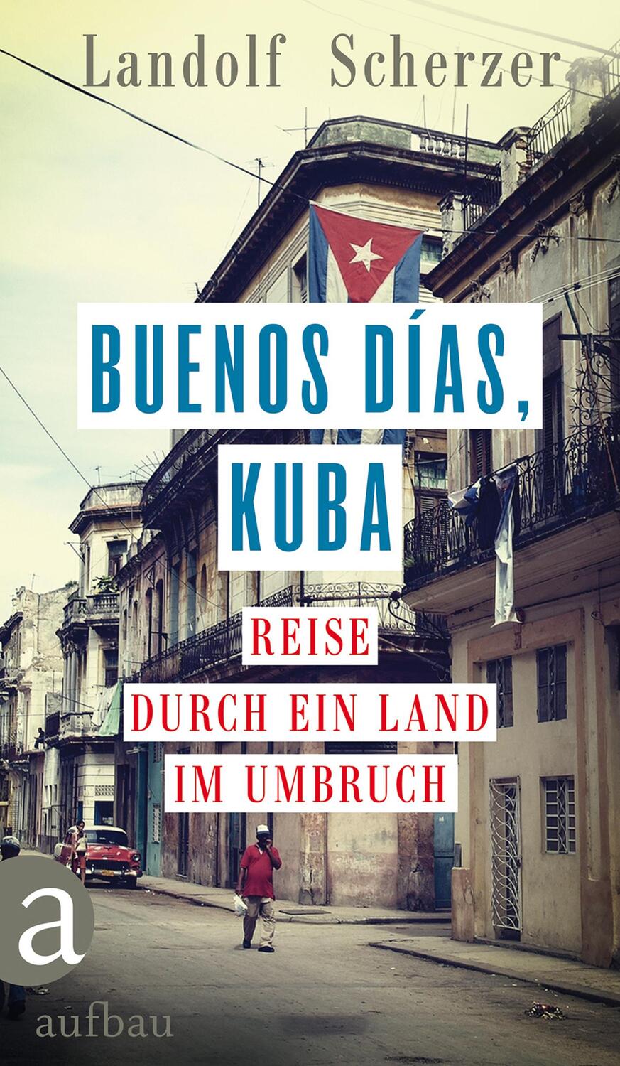 Cover: 9783351037741 | Buenos días, Kuba | Reise durch ein Land im Umbruch | Landolf Scherzer