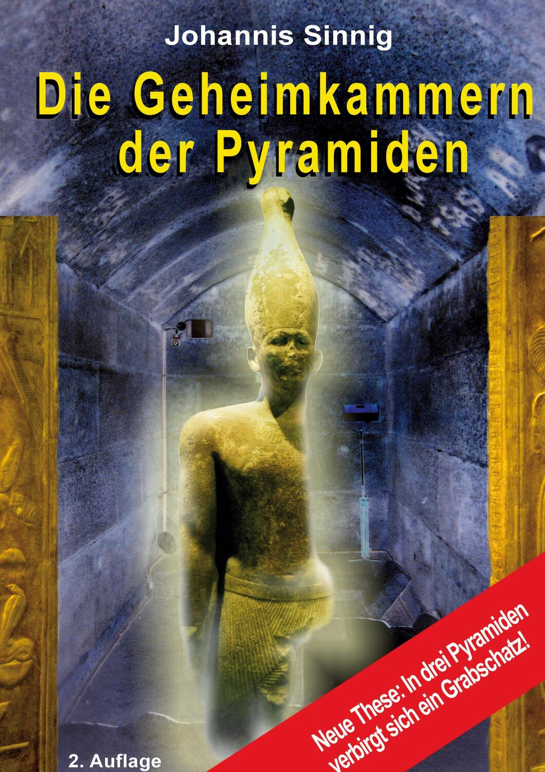 Cover: 9783753495163 | Die Geheimkammern der Pyramiden | Johannis Sinnig | Buch | 268 S.