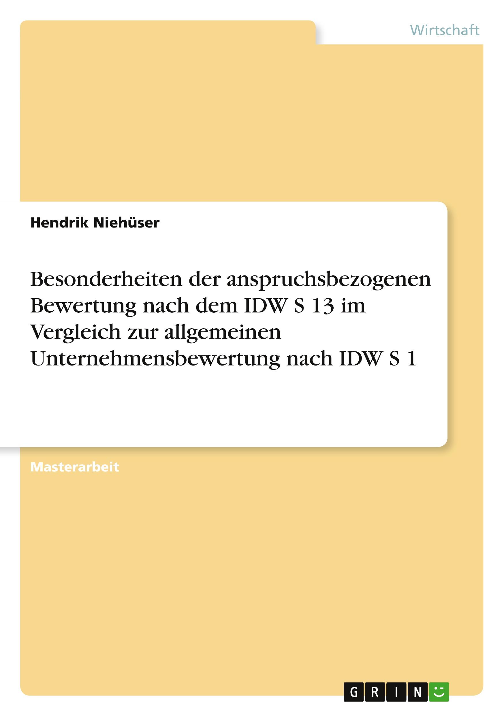 Cover: 9783668601611 | Besonderheiten der anspruchsbezogenen Bewertung nach dem IDW S 13...