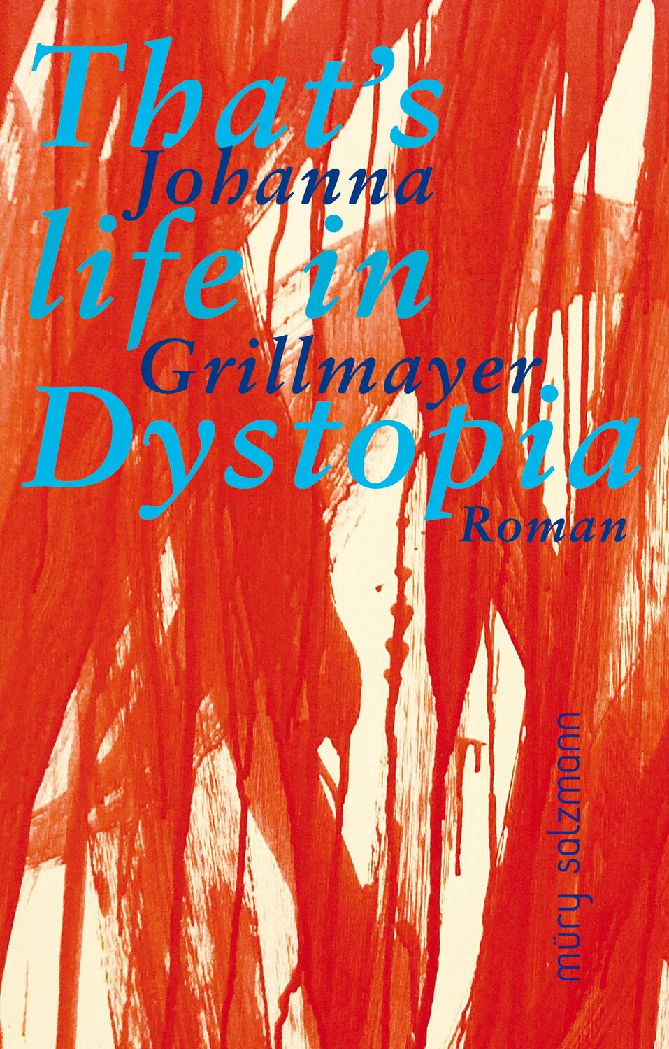 Cover: 9783990142462 | That's life in Dystopia | Roman | Johanna Grillmayer | Buch | 432 S.