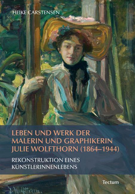 Cover: 9783828827288 | Leben und Werk der Malerin und Graphikerin Julie Wolfthorn (1864 -...