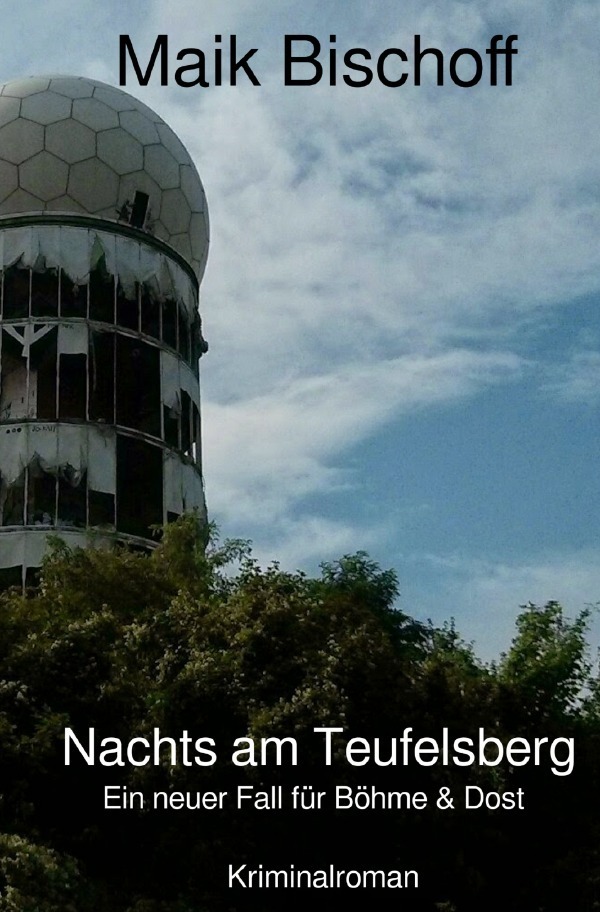 Cover: 9783750239388 | Nachts am Teufelsberg | Ein neuer Fall für Böhme &amp; Dost | Bischoff